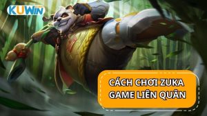 Cách chơi Zuka trong game Liên Quân Mobile