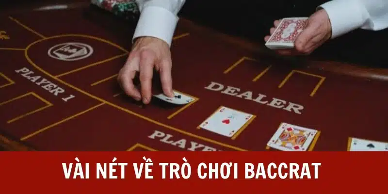 Vài nét về trò chơi baccarat